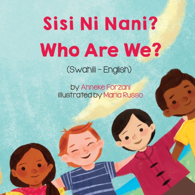 Who Are We? (Swahili-English) : Sisi Ni Nani?, Paperback / softback Book