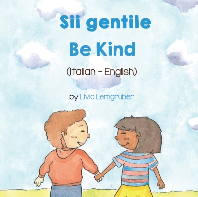 Be Kind (Italian - English) : Sii gentile, Paperback / softback Book