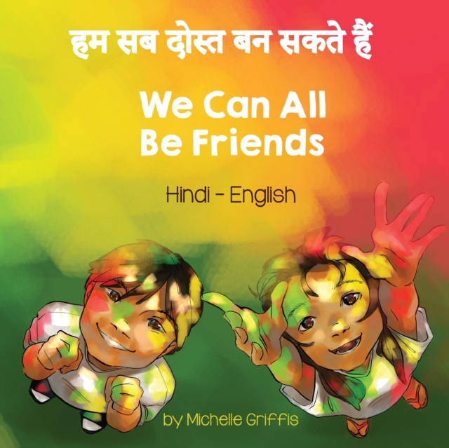 We Can All Be Friends (Hindi-English), Paperback / softback Book