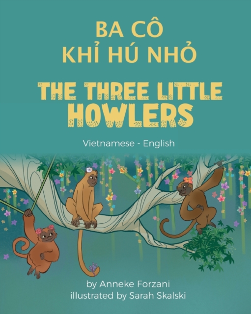 The Three Little Howlers (Vietnamese - English) : Ba Co Kh&#7881; Hu Nh&#7887;, Paperback / softback Book