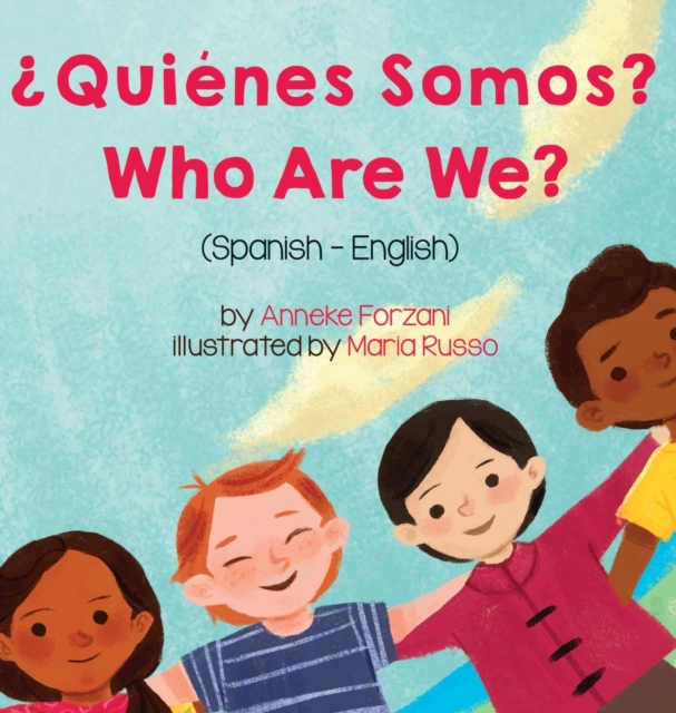 Who Are We? (Spanish-English) : ?Quienes Somos?, Hardback Book