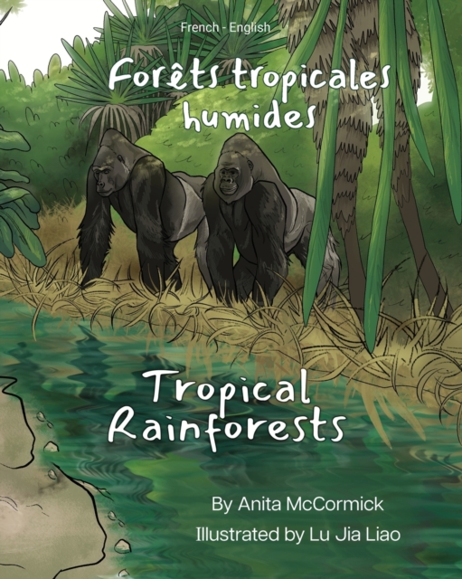 Tropical Rainforests (French-English) : Forets tropicales humides, Paperback / softback Book