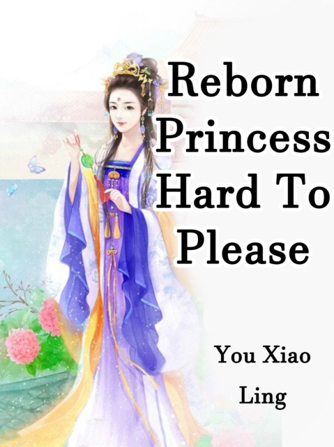 Reborn Princess Hard To Please, EPUB eBook
