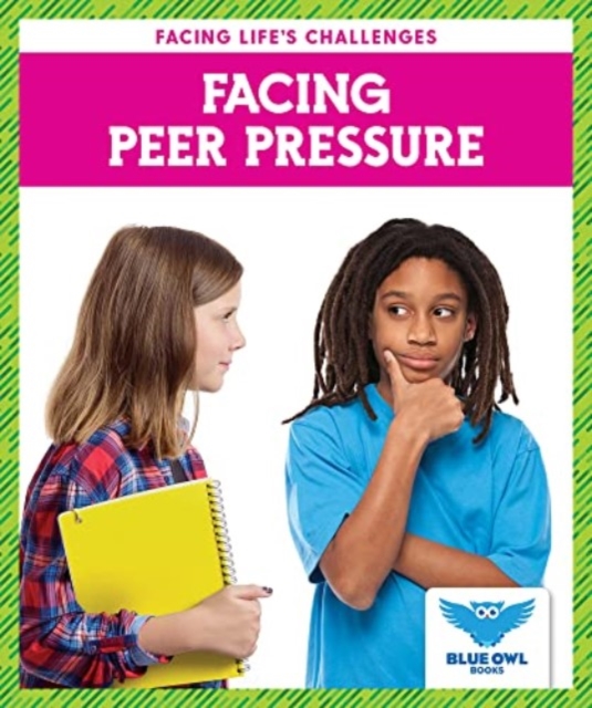 Facing Peer Pressure, Hardback Book