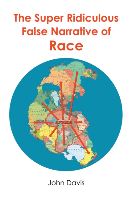 The Super Ridiculous False Narrative of Race, EPUB eBook
