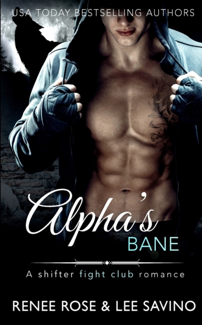 Alpha's Bane : A Shifter Fight Club Romance, Paperback / softback Book