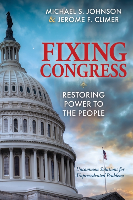 Fixing Congress : Restoring the Power of the People, Paperback / softback Book