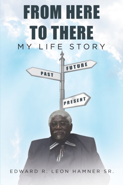 From Here to There : My Life Story, EPUB eBook