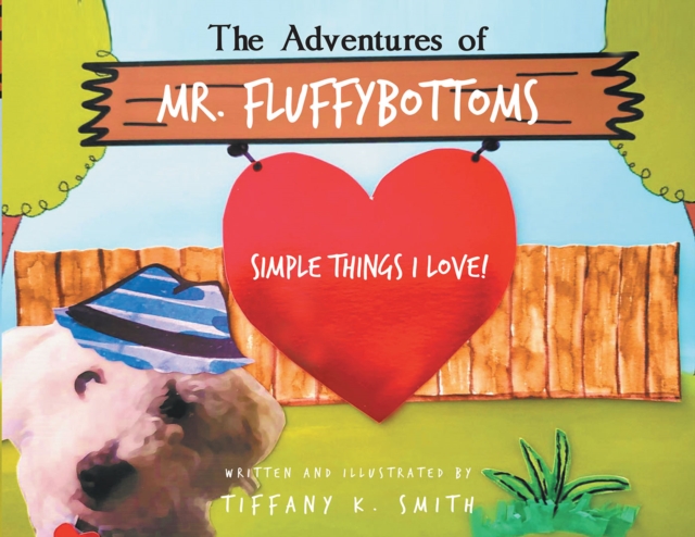 The Adventures of Mr. Fluffybottoms : Simple Things I Love!, EPUB eBook