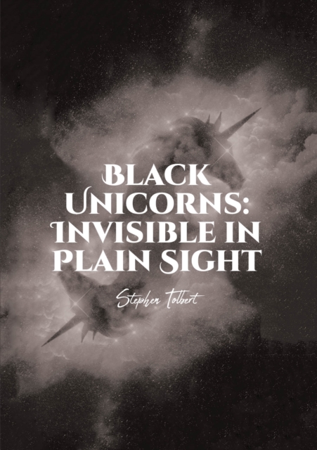 Black Unicorns: Invisible in Plain Sight, EPUB eBook