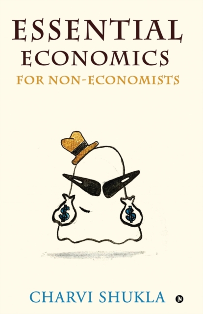 Essential Economics for Non-Economists, Paperback / softback Book