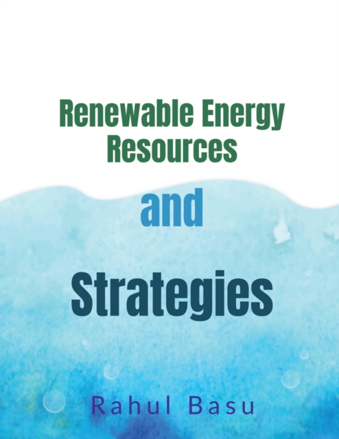 Renewable Energy Resources and Strategies, Paperback / softback Book