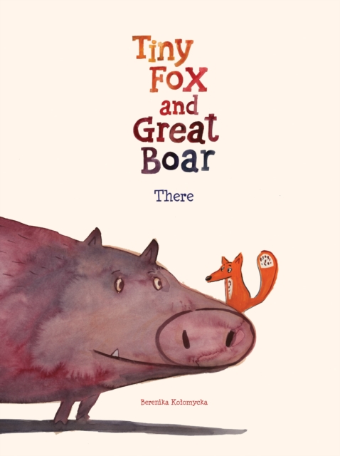 Tiny Fox and Great Boar Book One: There HC (CVR A), PDF eBook