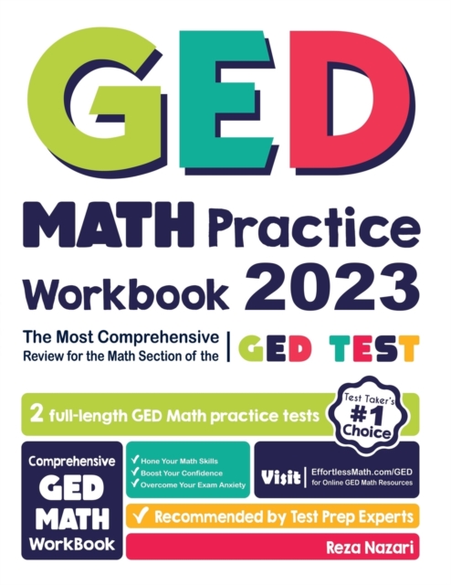 GED Math Practice Workbook : The Most Comprehensive Review for the Math Section of the GED Test, Paperback / softback Book