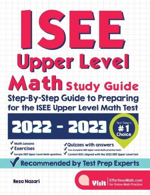 ISEE Upper Level Math Study Guide : Step-By-Step Guide to Preparing for the ISEE Upper Level Math Test, Paperback / softback Book
