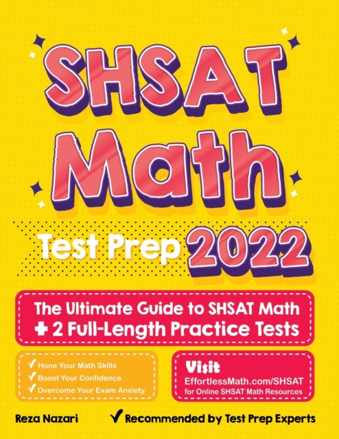 SHSAT Math Test Prep : The Ultimate Guide to SHSAT Math + 2 Full-Length Practice Tests, Paperback / softback Book