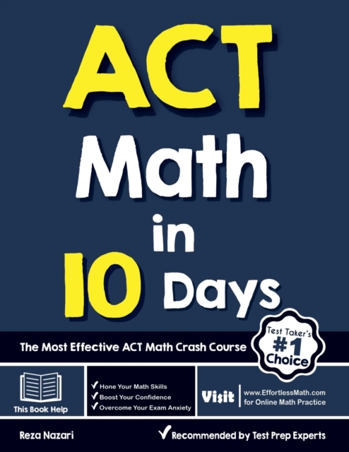 ACT Math in 10 Days : The Most Effective ACT Math Crash Course, Paperback / softback Book