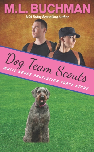 Dog Team Scouts : a Secret Service dog romance story, Paperback / softback Book