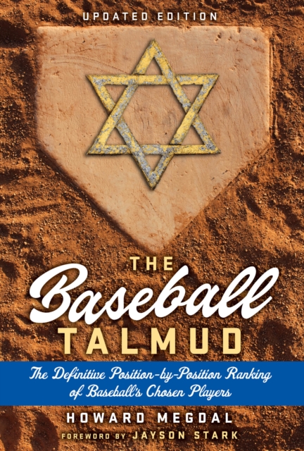 The Baseball Talmud : The Definitive Position-by-Position Ranking of Baseball's Chosen Players, PDF eBook