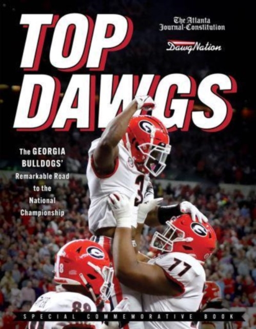Top Dawgs (Hardcover) : The Georgia Bulldogs' Remarkable Road to the National Championship, Hardback Book