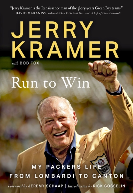 Run to Win : Jerry Kramer's Road to Canton, Hardback Book