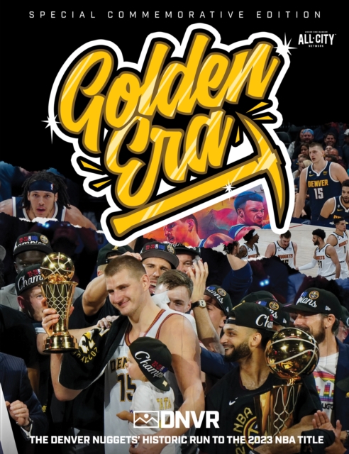 Golden Era : The Denver Nuggets' Historic Run to the 2023 NBA Title, PDF eBook
