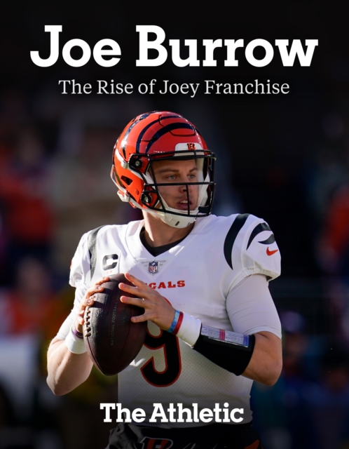 Joe Burrow : The Rise of Joey Franchise, EPUB eBook