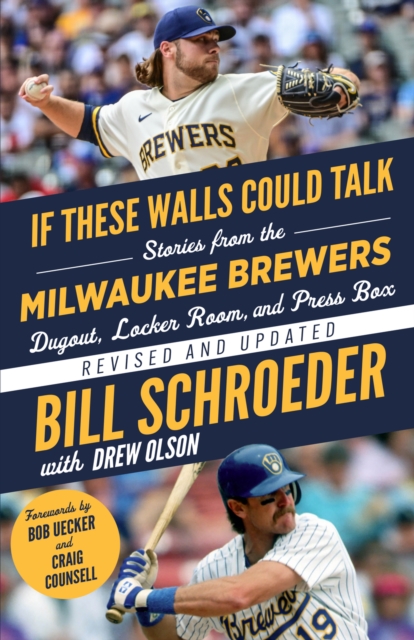 If These Walls Could Talk: Milwaukee Brewers : Stories from the Milwaukee Brewers Dugout, Locker Room, and Press Box, PDF eBook
