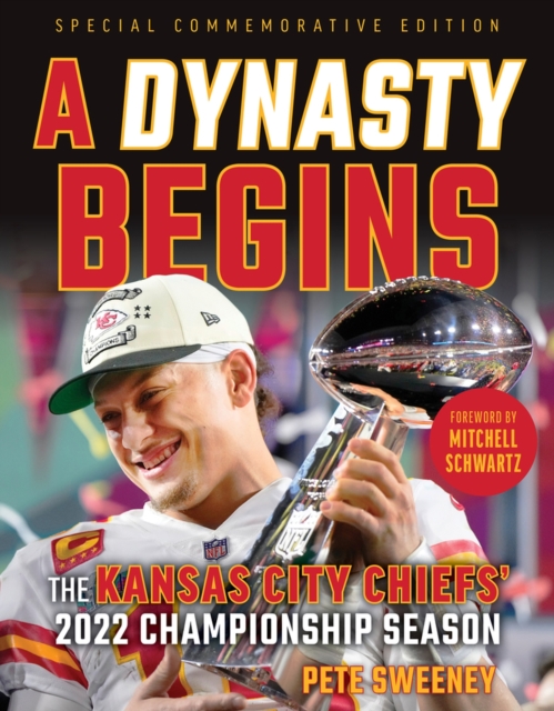 2023 Super Bowl Champions (AFC Higher Seed) : The Kansas City Chiefs' 2022 Championship Season, Paperback / softback Book