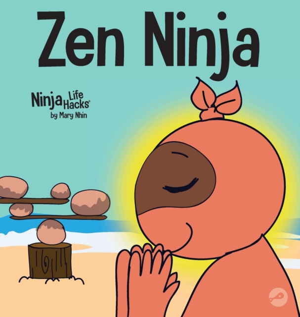 Zen Ninja : A Children's Book About Mindful Star Breathing, Hardback Book