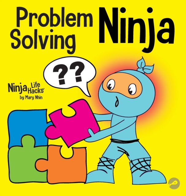 Problem-Solving Ninja : A STEM Book for Kids About Becoming a Problem Solver, Hardback Book