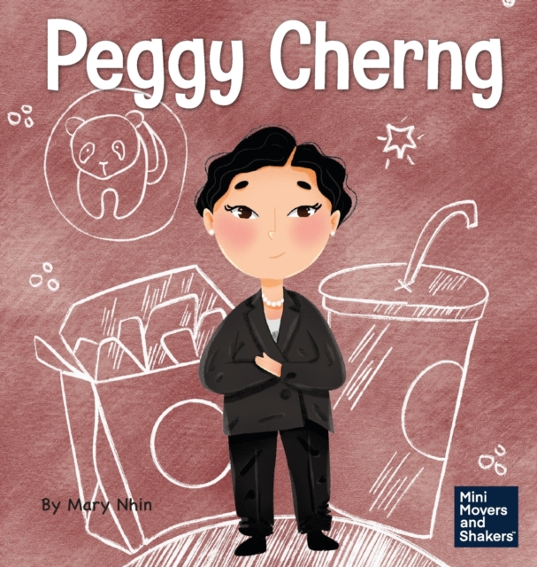Peggy Cherng : A Kid's Book About Seeing Problems as Opportunities, Hardback Book