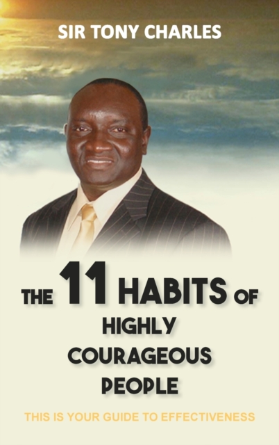 The 11 Habits of Highly Courageous People, Hardback Book