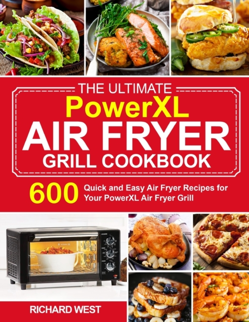The Ultimate PowerXL Air Fryer Grill Cookbook, Paperback / softback Book