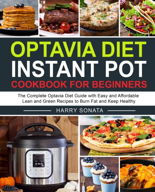 Optavia Diet Instant Pot Cookbook for Beginners, Paperback / softback Book