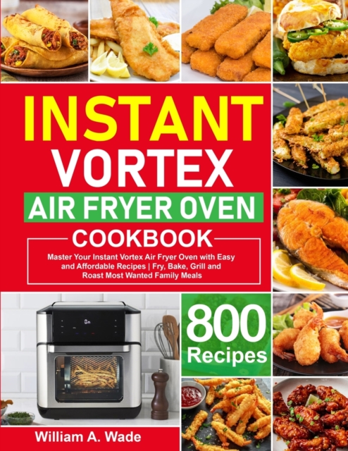 Instant Vortex Air Fryer Oven Cookbook, Paperback / softback Book