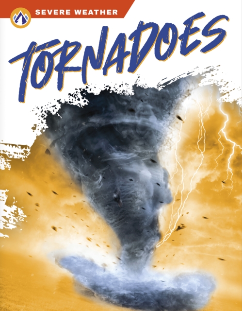 Severe Weather: Tornadoes, Hardback Book