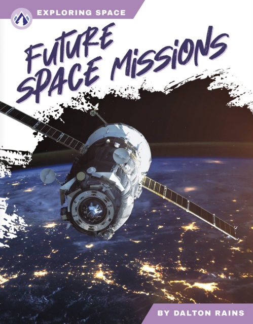 Exploring Space: Future Space Missions, Hardback Book