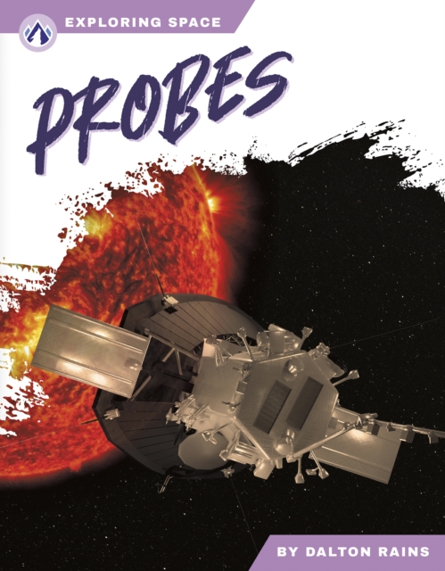 Exploring Space: Probes, Hardback Book