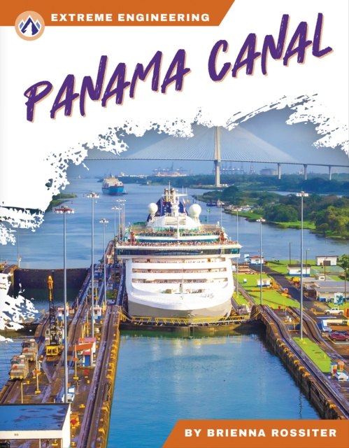 Extreme Engineering: Panama Canal, Hardback Book