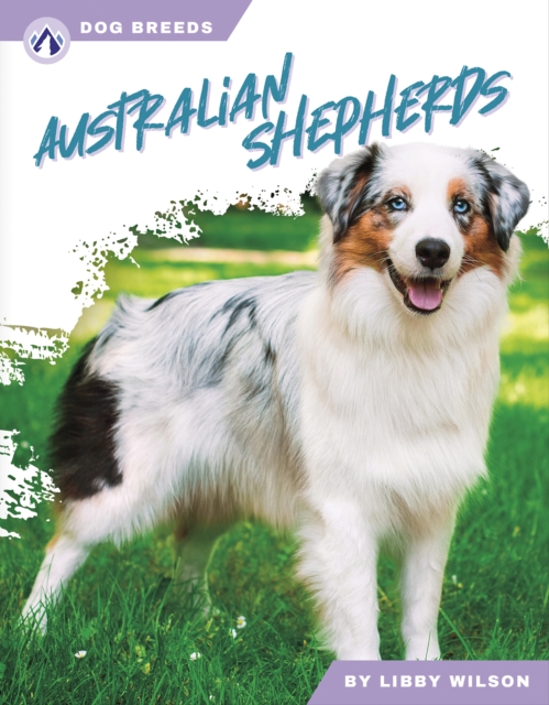 Dog Breeds: Australian Shepherds, Paperback / softback Book