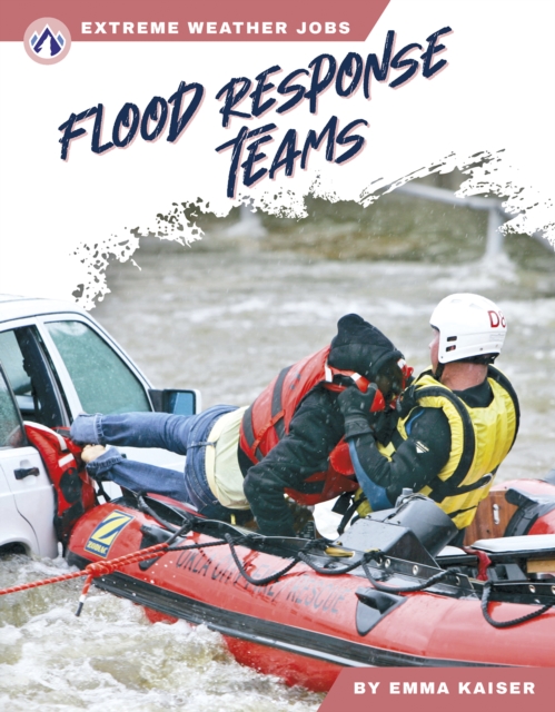 Extreme Weather Jobs: Flood Response Teams, Paperback / softback Book