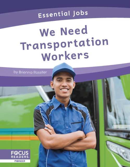 Essential Jobs: We Need Transportation Workers, Hardback Book