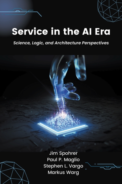 Service in the AI Era : Science, Logic, and Architecture Perspectives, Paperback / softback Book