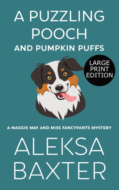 A Puzzling Pooch and Pumpkin Puffs : Large Print Edition, Hardback Book