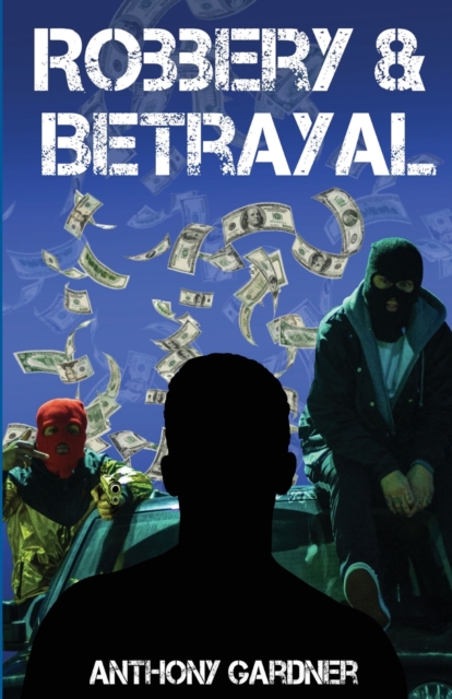 Robbery & Betrayal, Paperback / softback Book