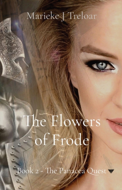 The Flowers of Frode : Book 2 - The Panacea Quest, Paperback / softback Book