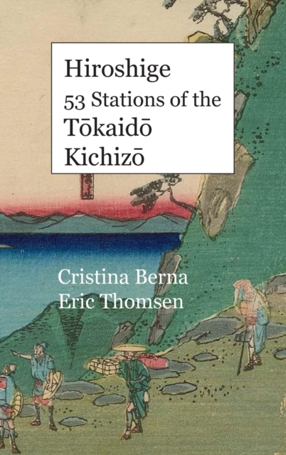 Hiroshige 53 Stations of the T&#333;kaid&#333; Kichiz&#333; : Premium, Hardback Book