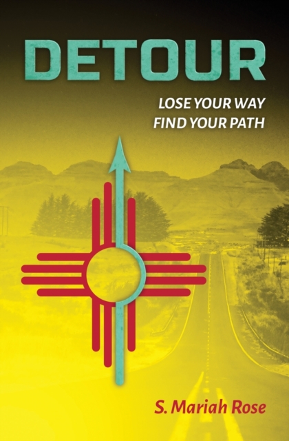 Detour : Lose Your Way, Find Your Path, Paperback / softback Book