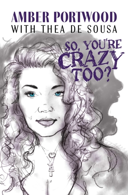 So, You're Crazy Too?, Hardback Book